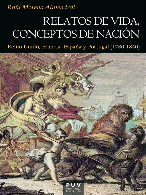 Title details for Relatos de vida, conceptos de nación by Raúl Moreno Almendral - Available